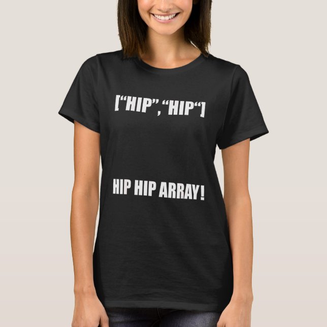 Hip Hip Array Software Ingenjör T Shirt (Framsida)