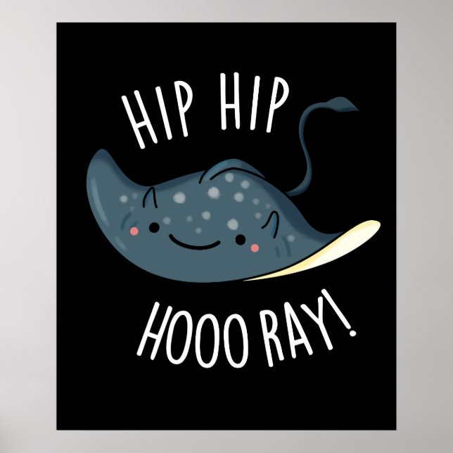 Hip Hip Hoo-ray Funny Sting Ray Pun Mörk BG Poster (Framsidan)