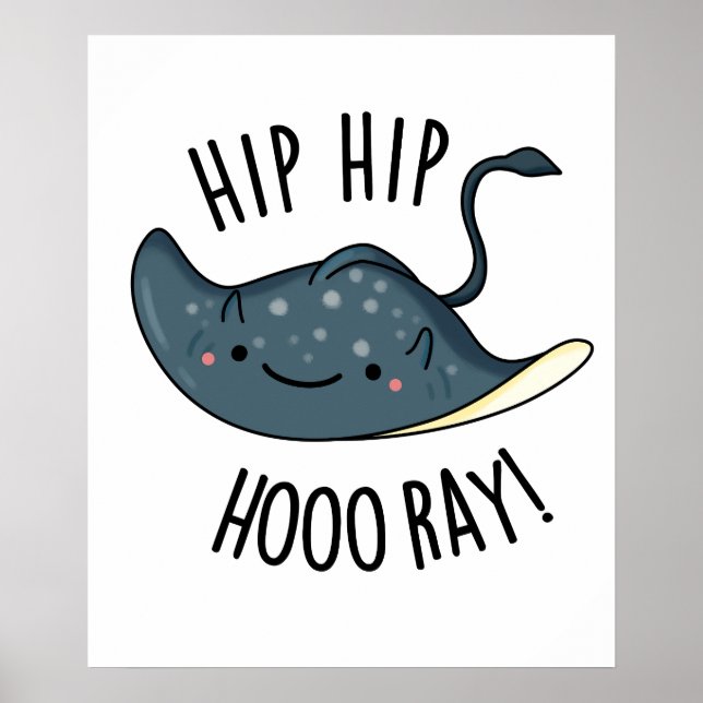 Hip Hip Hoo-ray Funny Sting Ray Pun Poster (Framsidan)