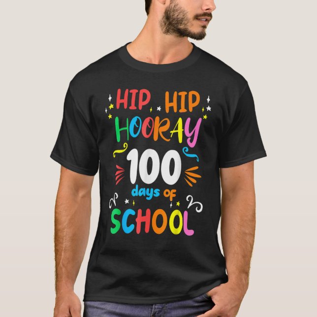 Hip Hip Hooray 100-dagarsdag i skolan 100 dagar Te T Shirt (Framsida)