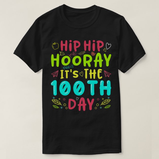 Hip Hip Hooray är den 100:e skoldagen T Shirt (Design framsida)