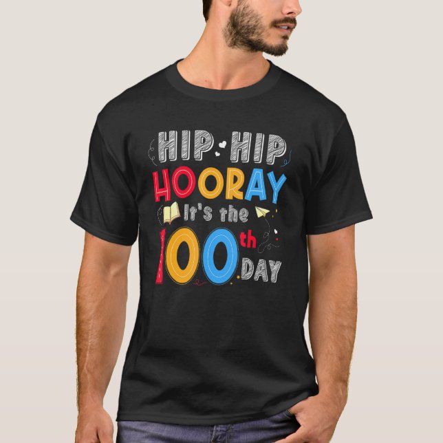 Hip Hip Hooray Det är 100-årsdagen av skolundervis T Shirt (Framsida)