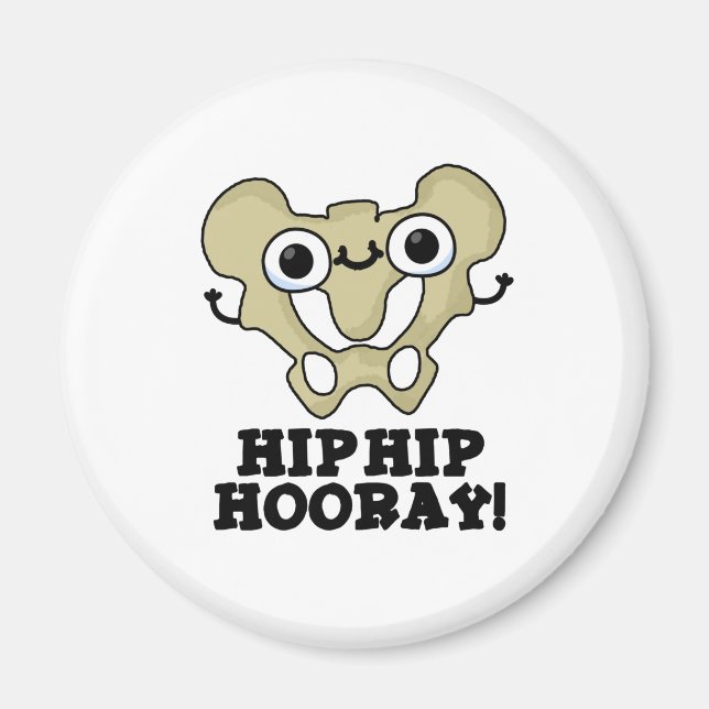 Hip Hip Hooray Funny Anatomy Pun Magnet (Framsidan)