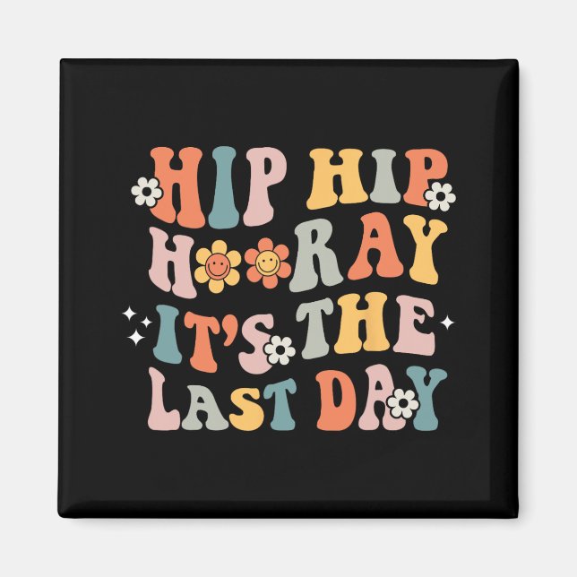 Hip Hooray Det är sista dagen i skolan Groovy Stud Magnet (Framsidan)