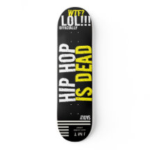 HIP HOP ÄR DEAD 8 1/4-tums Skateboard-däck