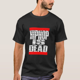 Hip hop är DÖD T-Shirt