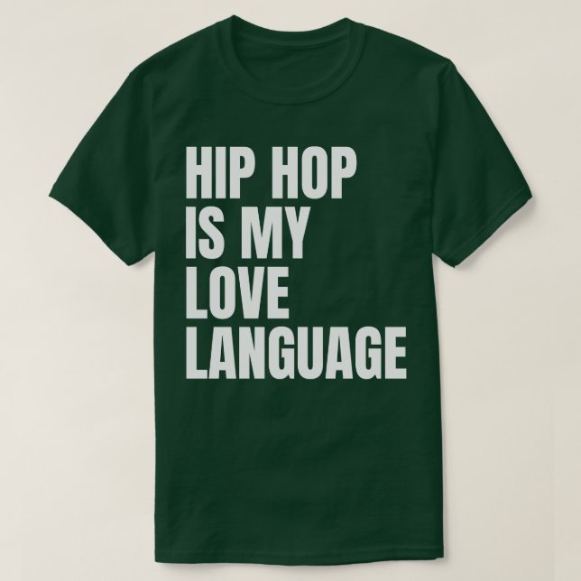 HIP HOP ÄR MITT KÄRLEK-SPRÅK 2 T SHIRT (Design framsida)