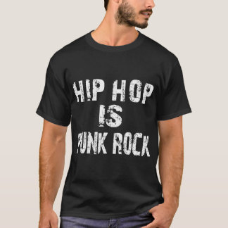 Hip hop är Punk sten T-shirt