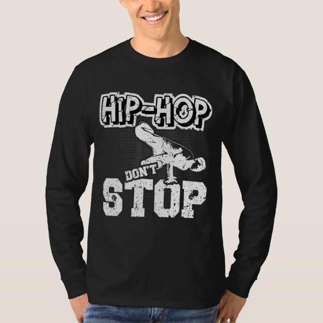 Hip hop avbryt inte Hip hop Sachen Rap Hip hop Bre T Shirt (Framsida)