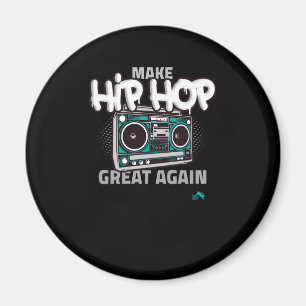 Hip hop Gift Gör Hip hop Underbart igen Magnet