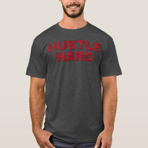 Hip Hop Hustla hårt roligt T Shirt