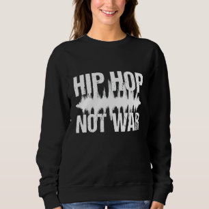Hip Hop Inte Krig Fred Musik T Shirt