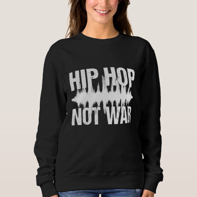 Hip Hop Inte Krig Fred Musik T Shirt (Framsida)