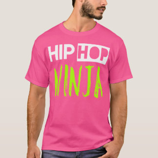 Hip hop Ninja Dance Ls Tshirt T Shirt