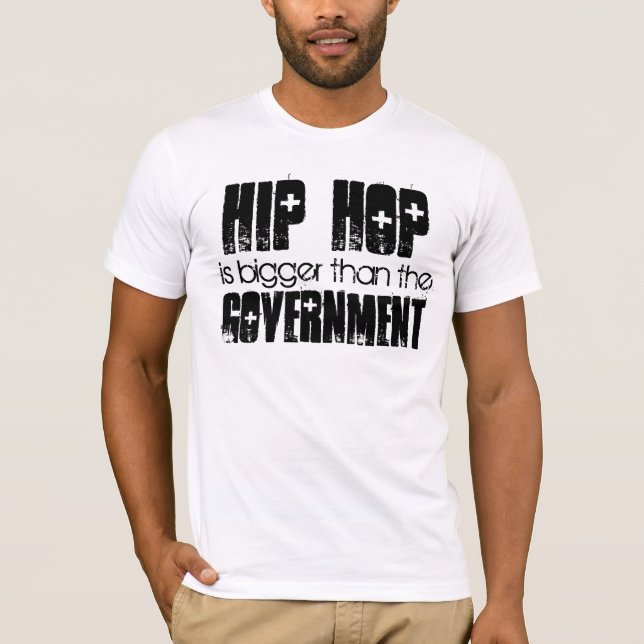 HIP HOP som är större än regeringen T-shirt (Framsida)