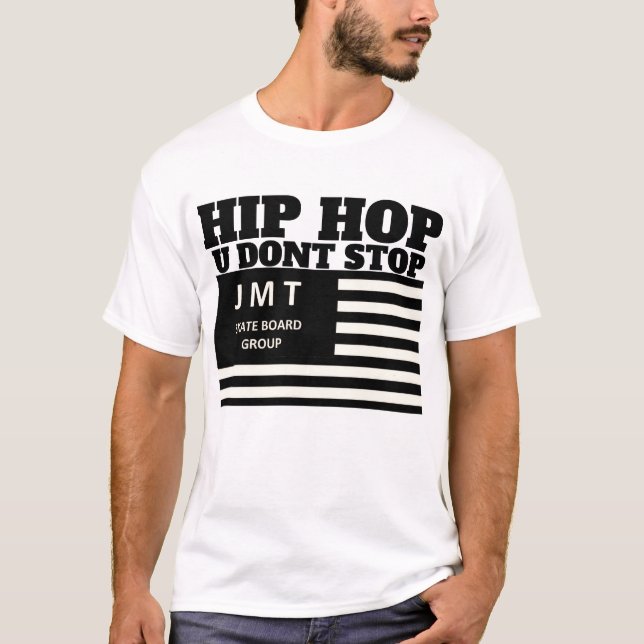 HIP HOP U DONT STOP T-Shirt (Framsida)