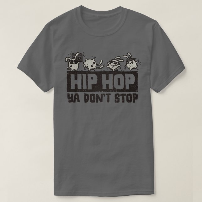 Hip hop Ya Dont Stop T Shirt (Design framsida)
