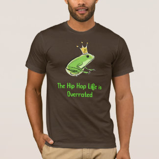 Hip hoplivet överskattas t-shirt