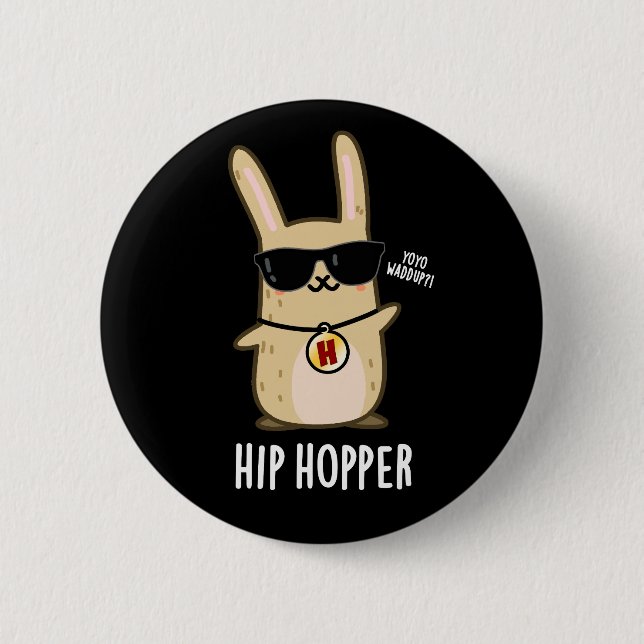 Hip Hopper Funny Bunny Rabbit Pun Mörk BG Knapp (Framsida)