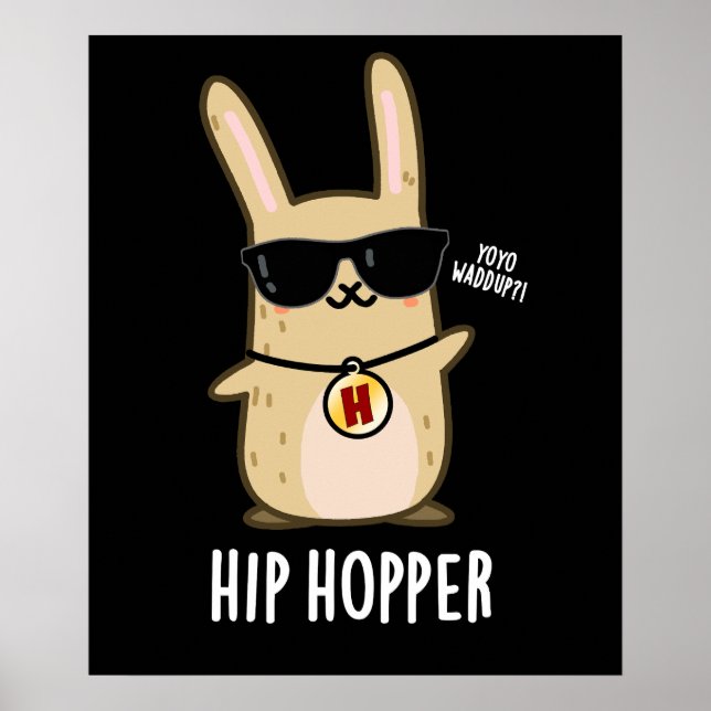 Hip Hopper Funny Bunny Rabbit Pun Mörk BG Poster (Framsidan)