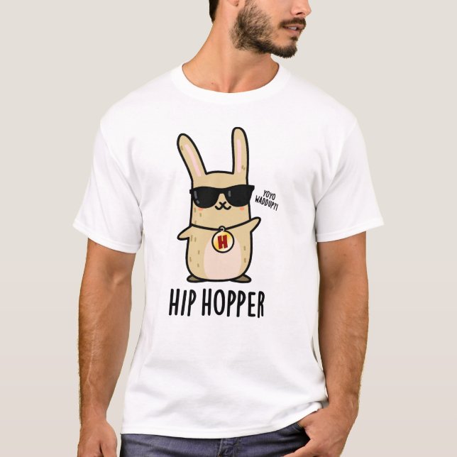 Hip Hopper Funny Bunny Rabbit Pun T Shirt (Framsida)