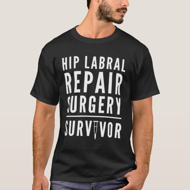 Hip Labral Tear Repair Surgery Survivor Crutch T Shirt (Framsida)