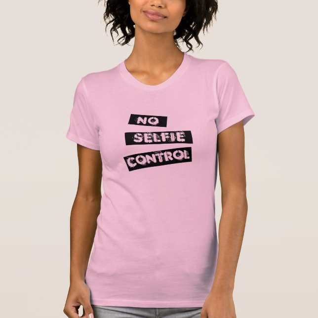 Hip No Selfie Control Funny Graphic Shirt Design T Shirt (Framsida)