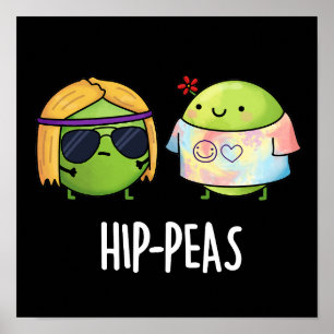 Hip-peas Funny Hippie Peas Pun Mörk BG Poster