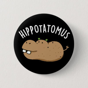 Hip-potatis-mus Funny Hippo Pun Mörk BG Knapp