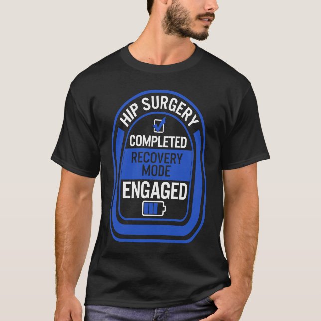 Hip Replacement Surgery Completed Recovery Mode Bi T Shirt (Framsida)