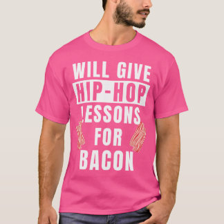 Hip-Skutt-lektioner för Bacon Dance Dancer Funn T Shirt