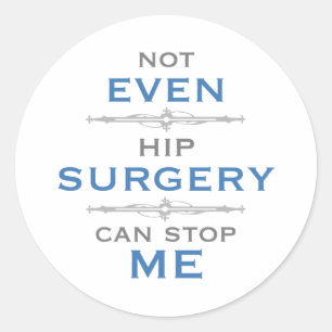 Hip Surgery Humor Runt Klistermärke