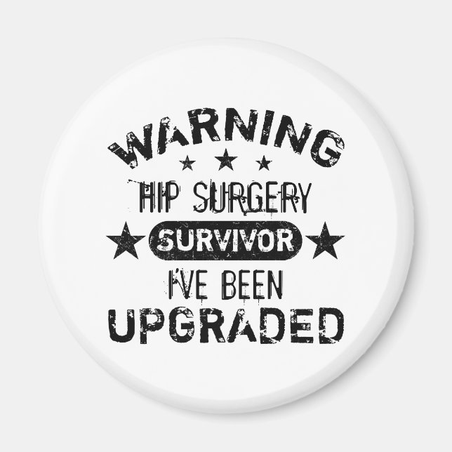 Hip Surgery Humor uppgraderad Magnet (Framsidan)