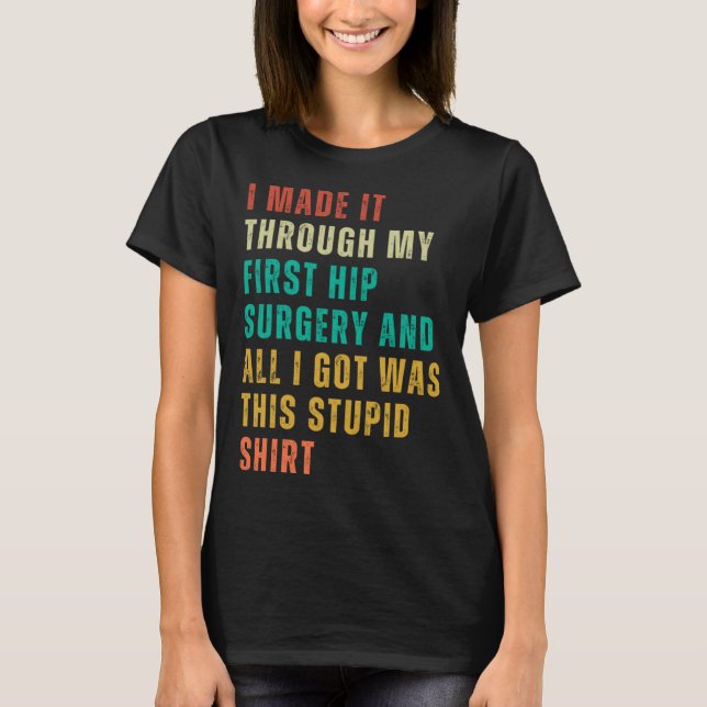 Hip Surgery  Post Surgery Gag  Get Well Soon   1 T Shirt (Framsida)
