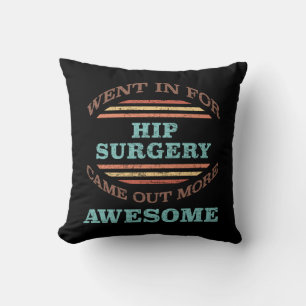 Hip Surgery Recovery Humor Kudde