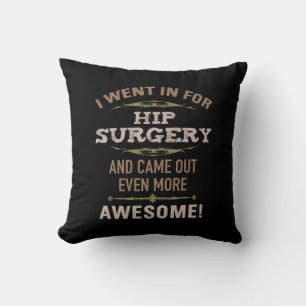 Hip Surgery Recovery Humor Kudde