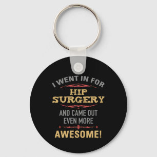 Hip Surgery Recovery Humor Nyckelring