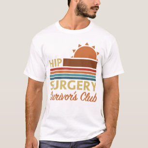 Hip Surgery Recovery Humor T Shirt