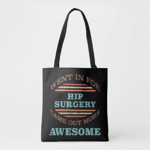 Hip Surgery Recovery Humor Tygkasse
