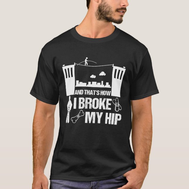 Hip Surgery Recovery Replacement Broken Hip  Men W T Shirt (Framsida)