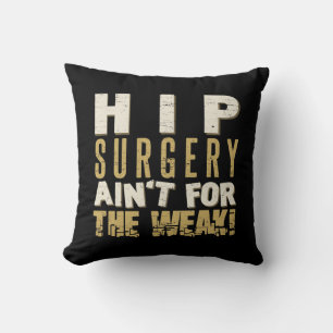 Hip Surgery Strong Humor Kudde