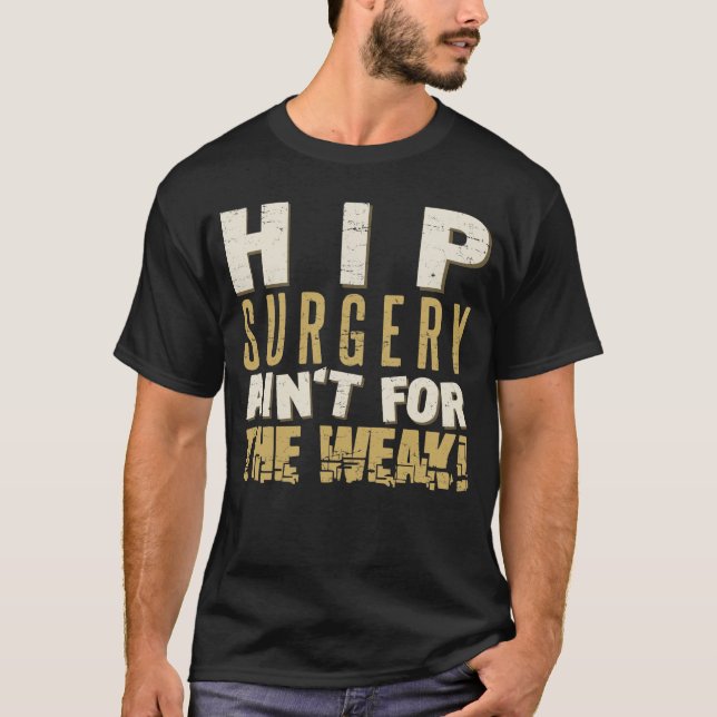 Hip Surgery Strong Humor T Shirt (Framsida)