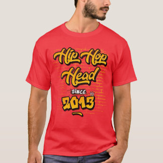 HipHop Head Since 2013 12 Years of Rap Energy T Shirt