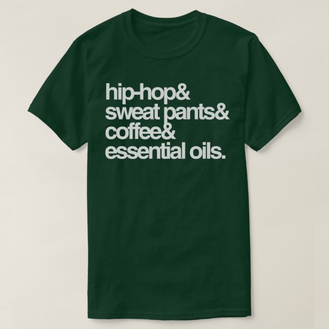 HipHop Sweat Pants Coffee andOils  T Shirt (Design framsida)