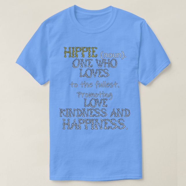 Hippie Definition Kärlek Kindness Happness T Shirt (Design framsida)