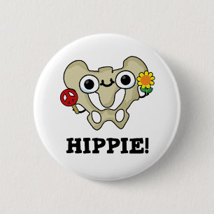 Hippie Funny Hip Bone Pun Knapp