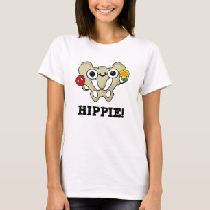 Hippie Funny Hip Bone Pun T Shirt