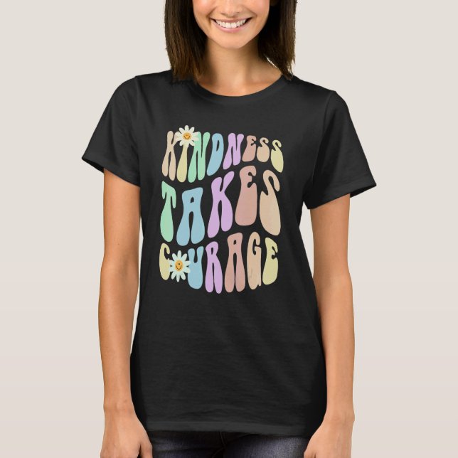 Hippie KINDNESS TAKES COURAGE Retro Stop Bullying  T Shirt (Framsida)