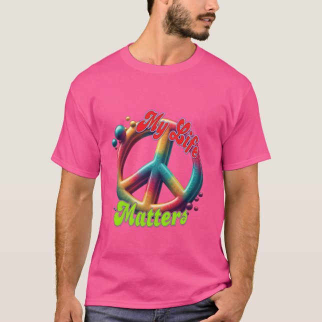 Hippie Love Peace Life Matters Custom  T Shirt (Framsida)
