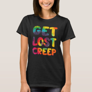 Hippie Tie Dye Design - Hämta Borttappad Creep - H T Shirt